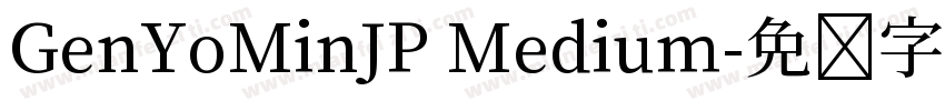 GenYoMinJP Medium字体转换